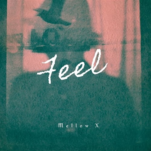 Feel Mellow X