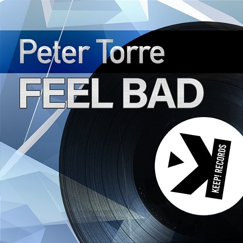 Feel Bad Peter Torre