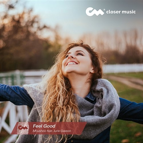 Feel Good Moushoo feat. Jurie Gweon