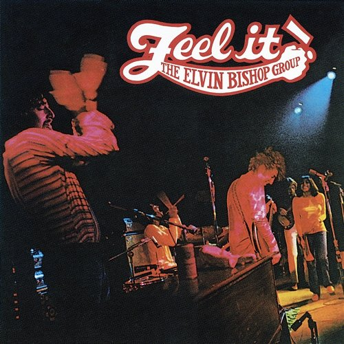 Feel It! Elvin Bishop Group