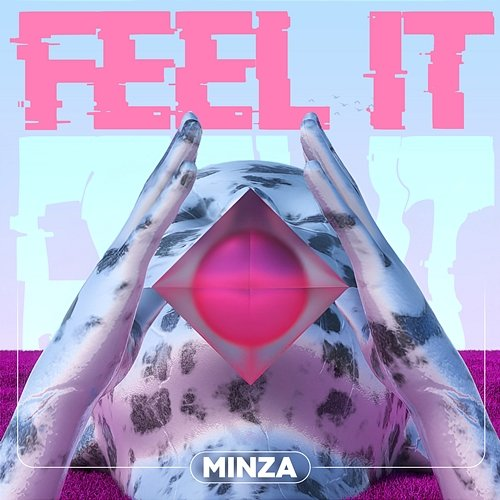 Feel It MInza
