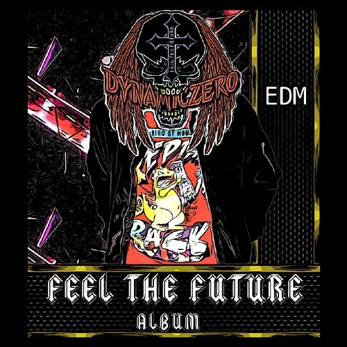 FEEL THE FUTURE DYNAM1CZERO