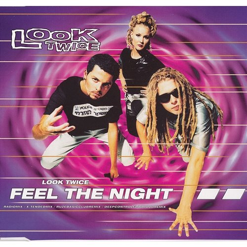 Feel The Night Look Twice