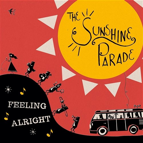 Feeling Alright The Sunshine Parade