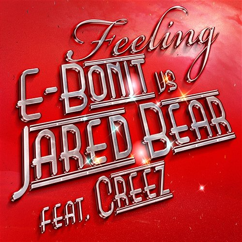 Feeling E-Bonit vs. Jared Bear feat. Creez