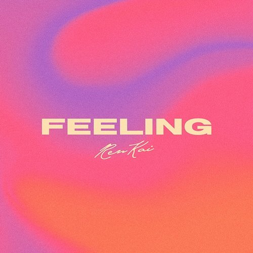 Feeling Ren Kai