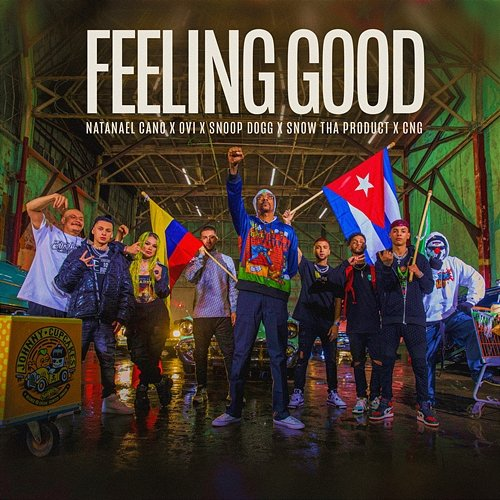 Feeling Good Snoop Dogg, Ovi feat. CNG, Snow Tha Product, Natanael Cano