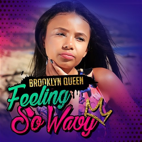 Feeling So Wavy Brooklyn Queen