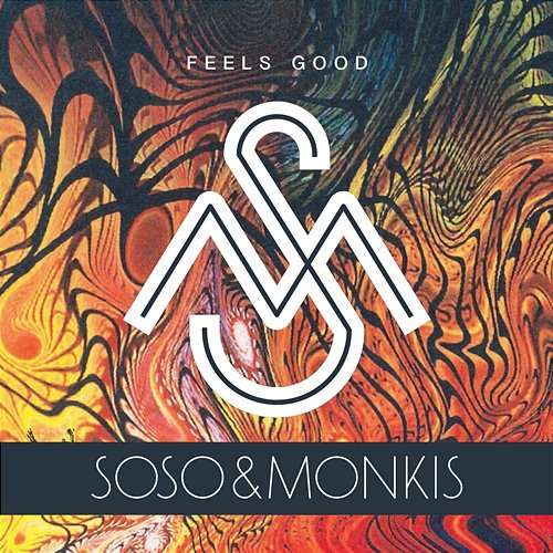 Feels Good Soso & Monkis