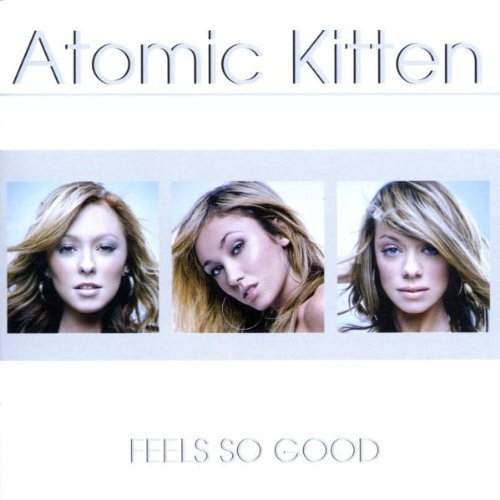 Feels So Good - England Atomic Kitten