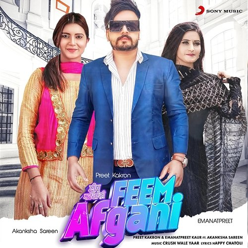 Feem Afgani Emanatpreet Kaur feat. Akanksha Sareen, Preet Kakron