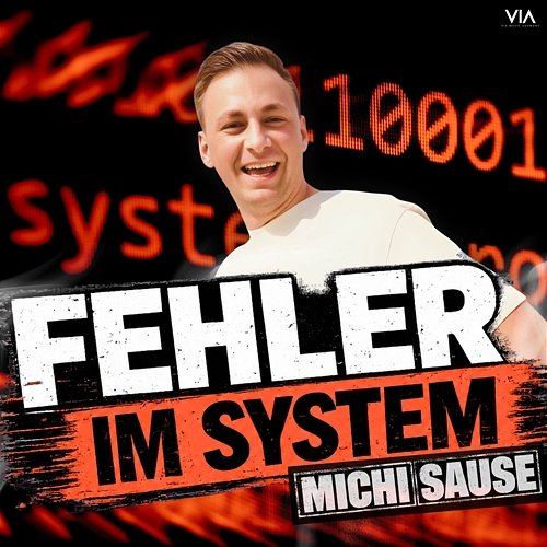 Fehler im System Michi Sause