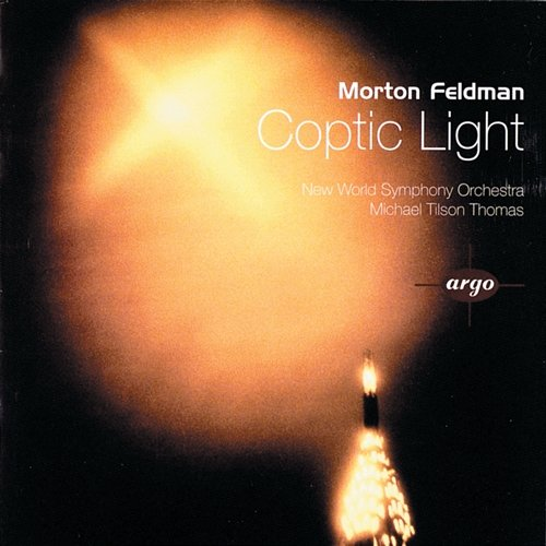 Feldman: Coptic Light Robert Cohen, Alan Feinberg, The New World Symphony, Michael Tilson Thomas