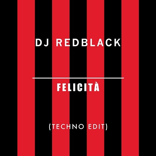 Felicità DJ Redblack