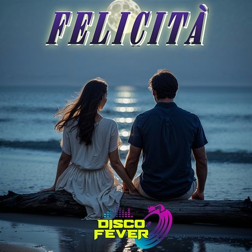 Felicità Disco Fever