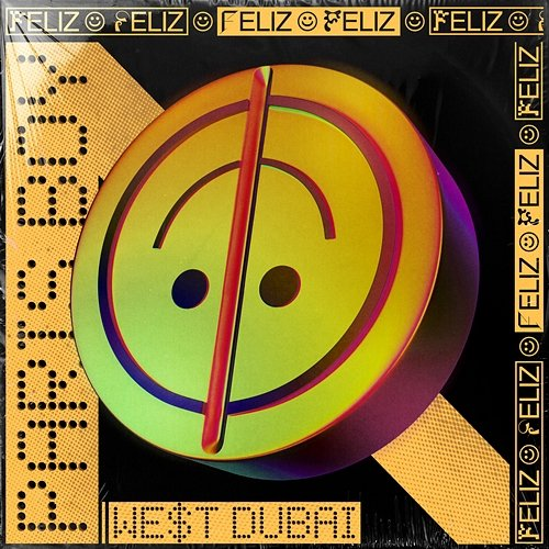 Feliz Paris Boy & WEST DUBAI