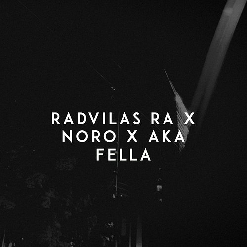 Fella Radvilas RA, Noro, Aka