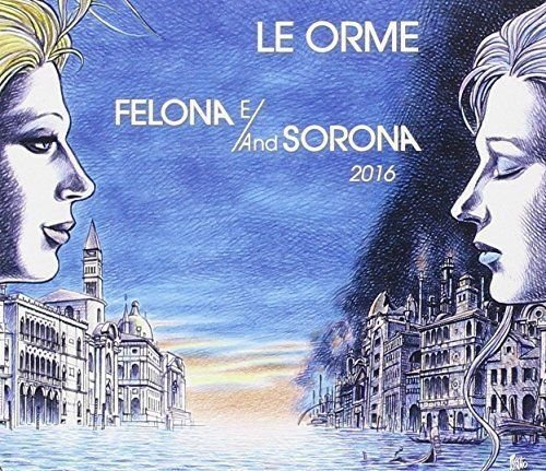 Felona E And Sorona 2016 Le Orme