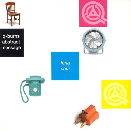 Feng Shui Q-Burns Abstract Message