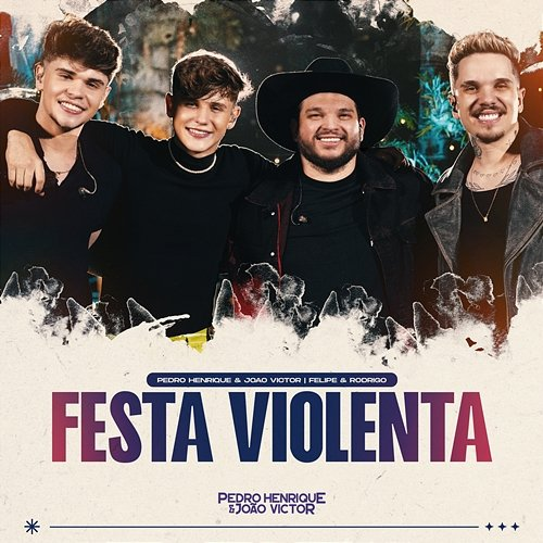 Festa Violenta Rodrigo, Felipe, João Victor, Pedro Henrique