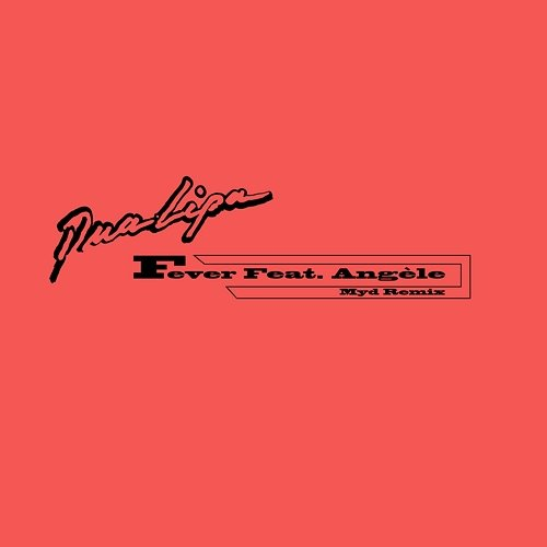 Fever Dua Lipa x Angèle