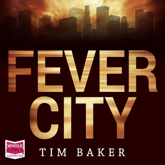 Fever City - audiobook Baker Tim