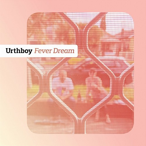 Fever Dream Urthboy