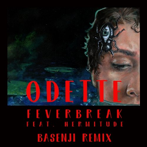 Feverbreak Odette feat. Hermitude