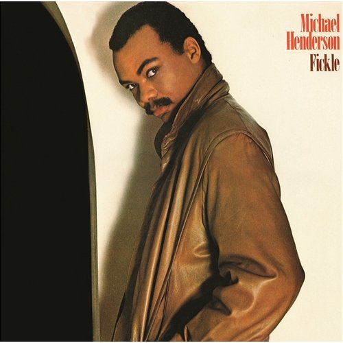 Fickle (Expanded Edition) Michael Henderson