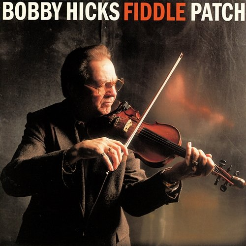 Fiddle Patch Bobby Hicks