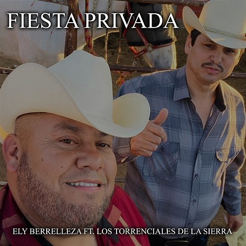 Fiesta Privada Ely Berrelleza, Los Torrenciales de la Sierra