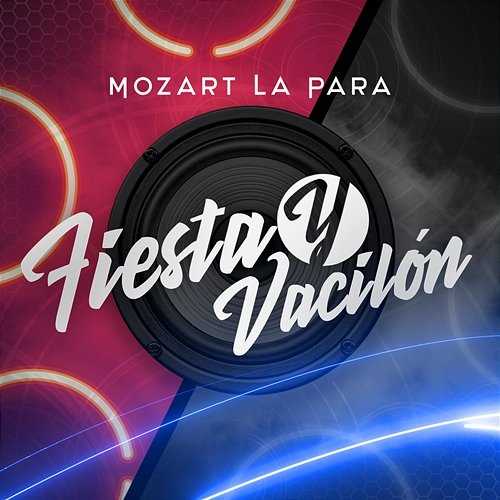 Fiesta y Vacilón Mozart La Para