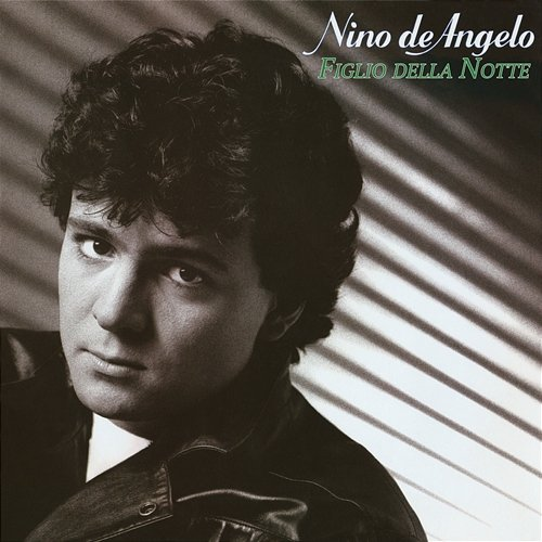 Figlio Della Notte Nino De Angelo