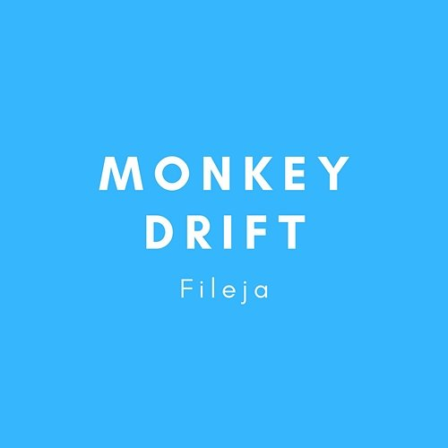 Fileja Monkey Drift