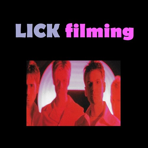 Filming Lick