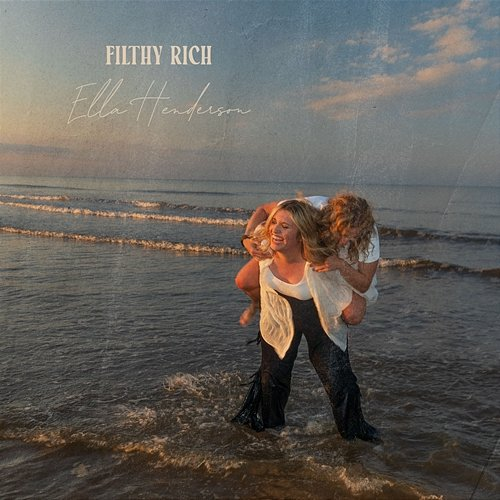 Filthy Rich Ella Henderson