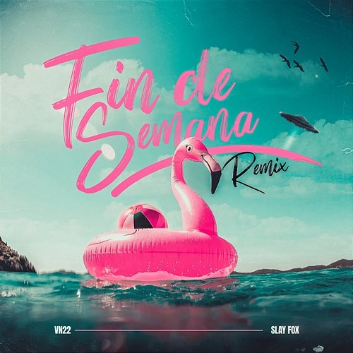 Fin De Semana VN22 & Slay Fox