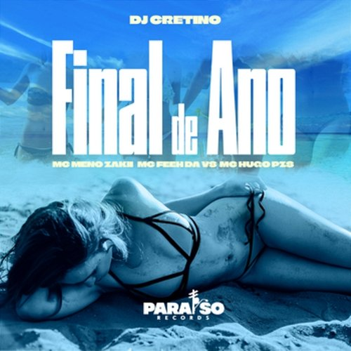 Final de Ano Mc meno zakii, mc feeh da zs, MC HUGO PZS, DJ Cretino, FIRMAH
