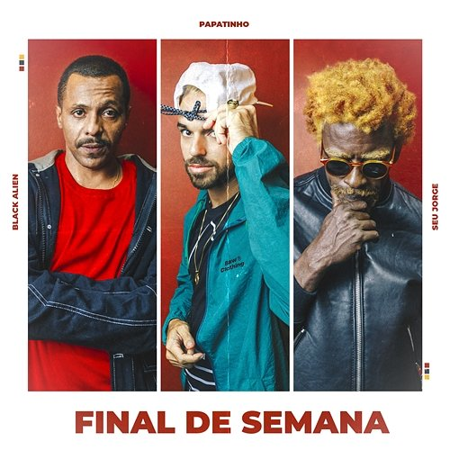 Final de Semana Seu Jorge, Black Alien, Papatinho