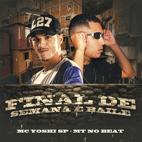 Final de Semana é Baile MT NO BEAT & Mc Yoshi SP