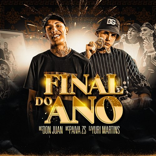 Final do Ano MC Don Juan, Mc Paiva ZS, DJ Yuri Martins