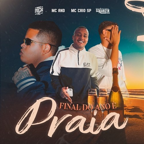 Final do Ano e Praia MC AND, MC Nick NC, Dj Alanzin & MC Caio SP