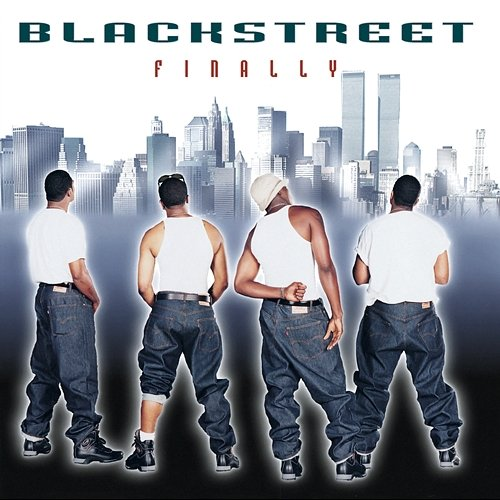 Finally Blackstreet