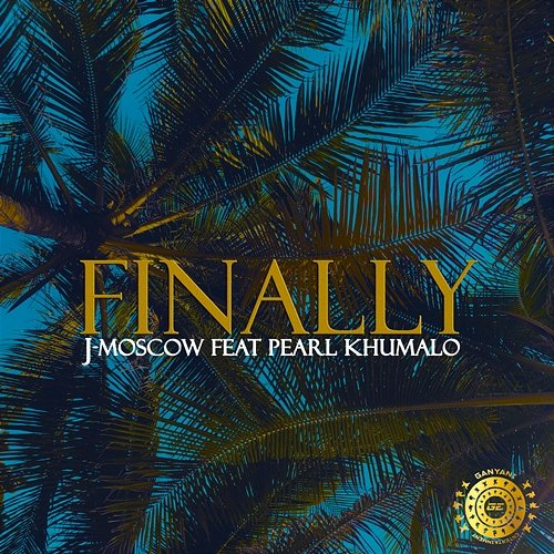 Finally J-Moscow feat. Pearl Khumalo