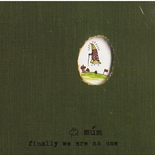 Finally We Are No One múm