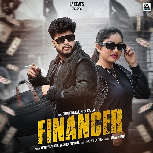 Financer Harry Lather & Yashika Sharma feat. Sumit Kajla, Riya Kajla