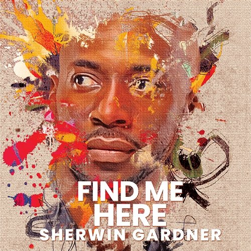 Find Me Here - EP Sherwin Gardner