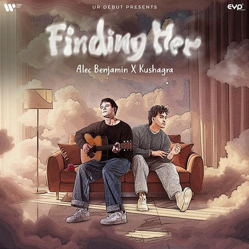 Finding Her Kushagra, Bharath, Alec Benjamin