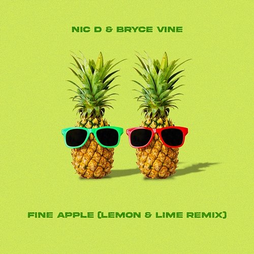 Fine Apple Nic D, Bryce Vine