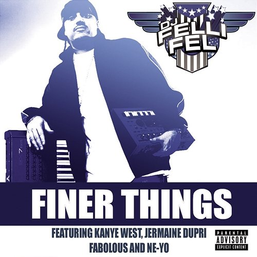 Finer Things Ne-Yo, DJ Felli Fel feat. Kanye West, Fabolous, Jermaine Dupri